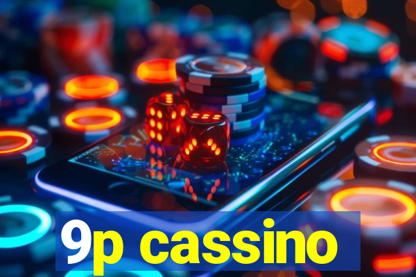 9p cassino